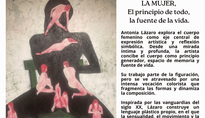 Cartel de la exposición “La mujer, el principio de todo, la fuente de la vida” de Antonia Lázaro en la Sala Malvasía del Palacio Ducal de Medinaceli. Incluye una imagen de arte contemporáneo con figuras femeninas sobre un fondo abstracto y detalles del evento: inauguración el 31 de mayo de 2025 a las 13:00, exposición del 31 de mayo al 29 de junio. Información de contacto, horario de visita y llamada a apoyar la Fundación DEARTE. Diseño con colores contrastantes y enfoque en el cuerpo femenino como símbolo central.