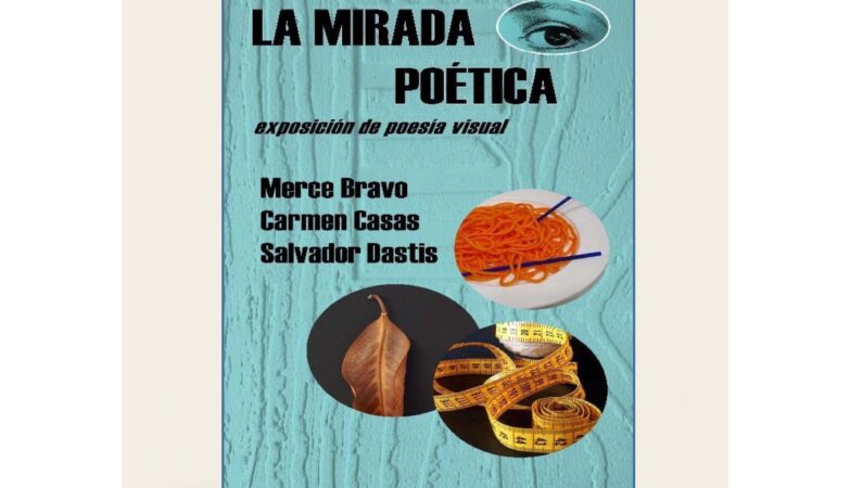 Cartel de La mirada poética, exposición de Merce Bravo, Carmen Casas y Salvador Dastis en Medinaceli